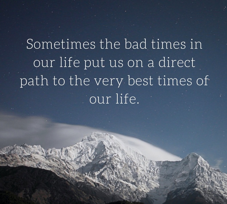 Bad times in our life